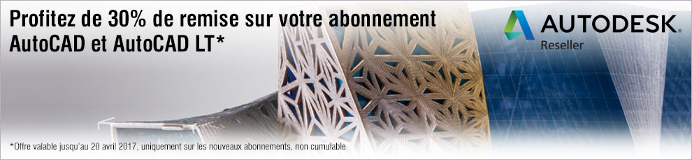 Mettez-vous à jour, Profitez de 30% de remise sur votre abonnement AutoCAD!