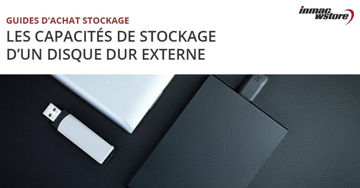 Bien choisir la capacité de stockage de disque dur externe selon vos besoins