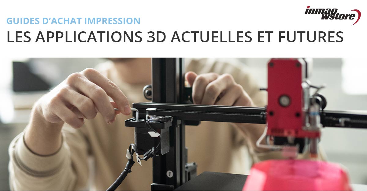 Quelles applications 3D pour les professionnels de l'impression 3D