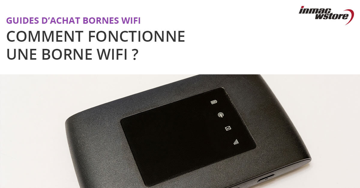 Tout savoir sur le fonctionnement d'une borne Wifi
